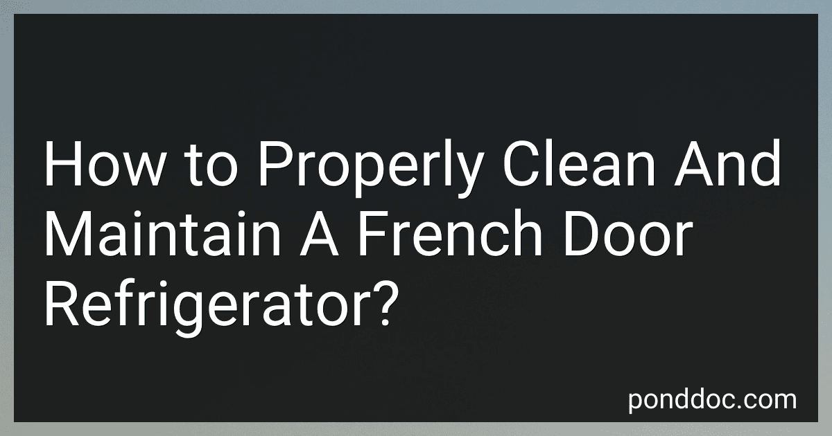 How to Properly Clean And Maintain A French Door Refrigerator? preview