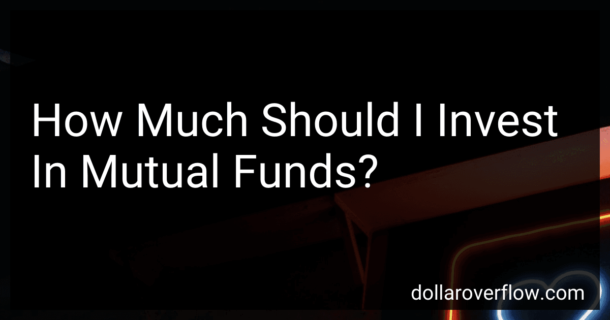 How Much Should I Invest In Mutual Funds? preview