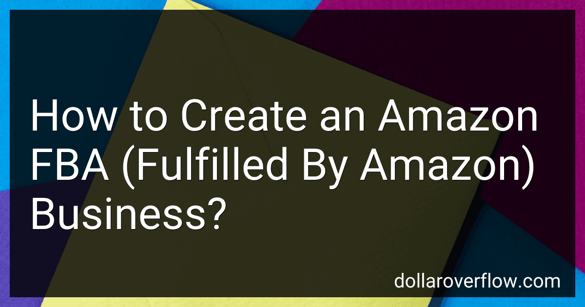How to Create an Amazon FBA (Fulfilled By Amazon) Business? image