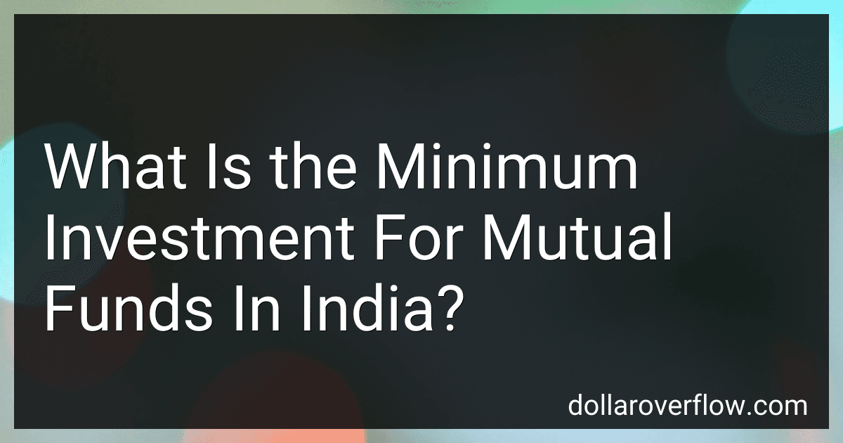 What Is the Minimum Investment For Mutual Funds In India? preview