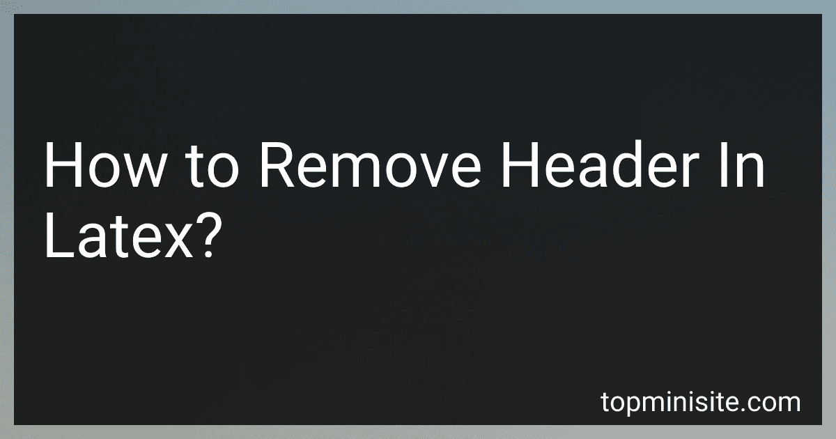 How to Remove Header In Latex? preview