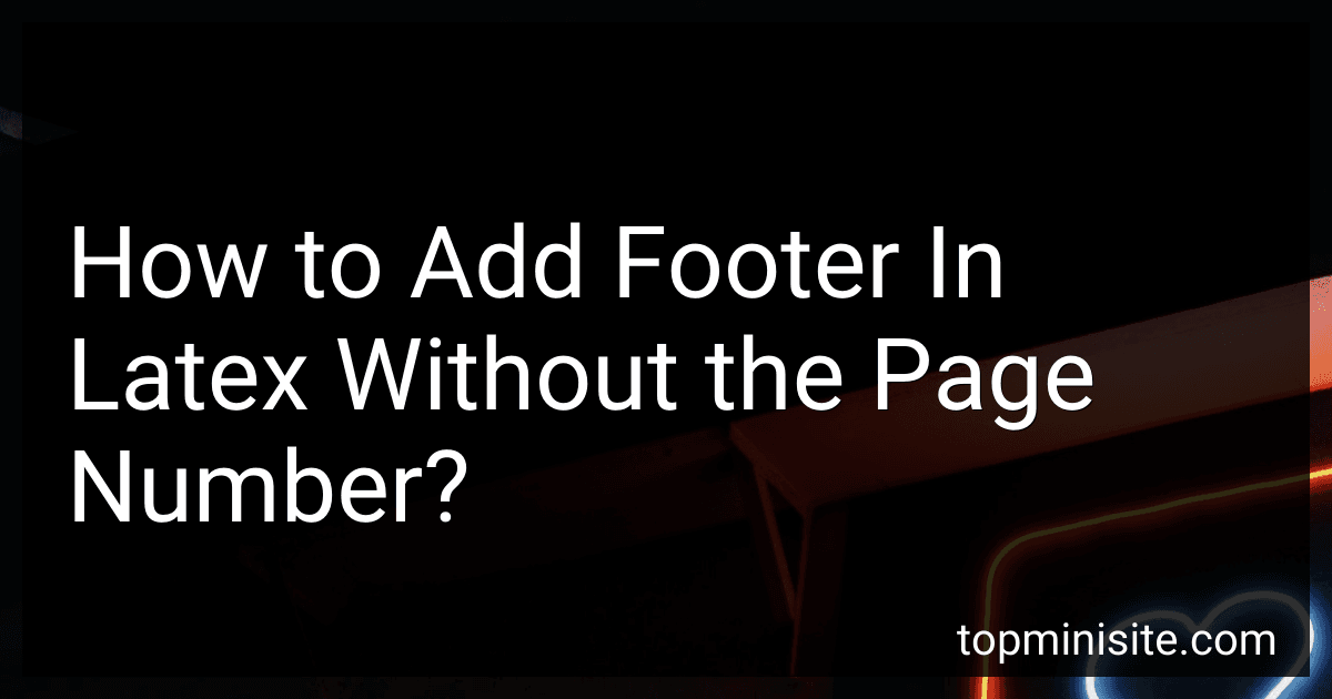 How to Add Footer In Latex Without the Page Number? preview
