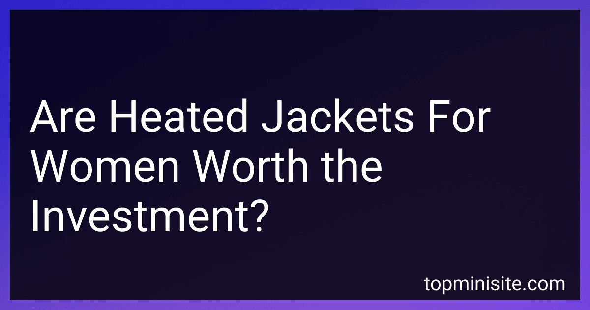 Are Heated Jackets For Women Worth the Investment? preview