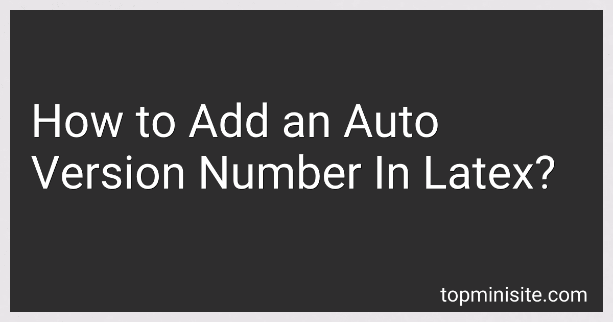 How to Add an Auto Version Number In Latex? preview