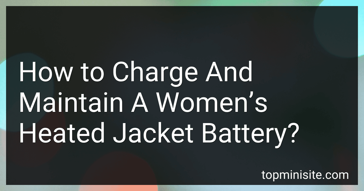 How to Charge And Maintain A Women’s Heated Jacket Battery? preview