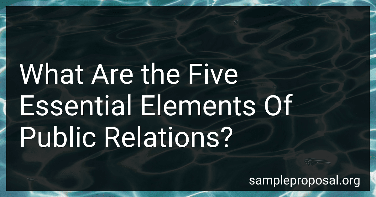 What Are the Five Essential Elements Of Public Relations? preview