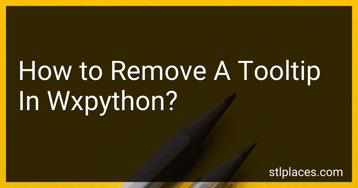How to Remove A Tooltip In Wxpython? preview