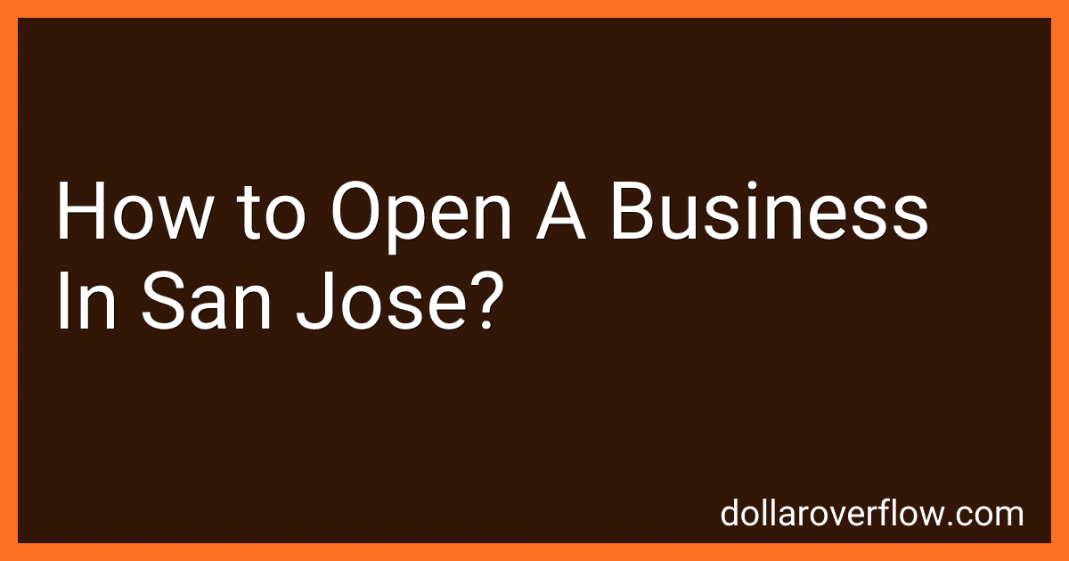 How to Open A Business In San Jose? image