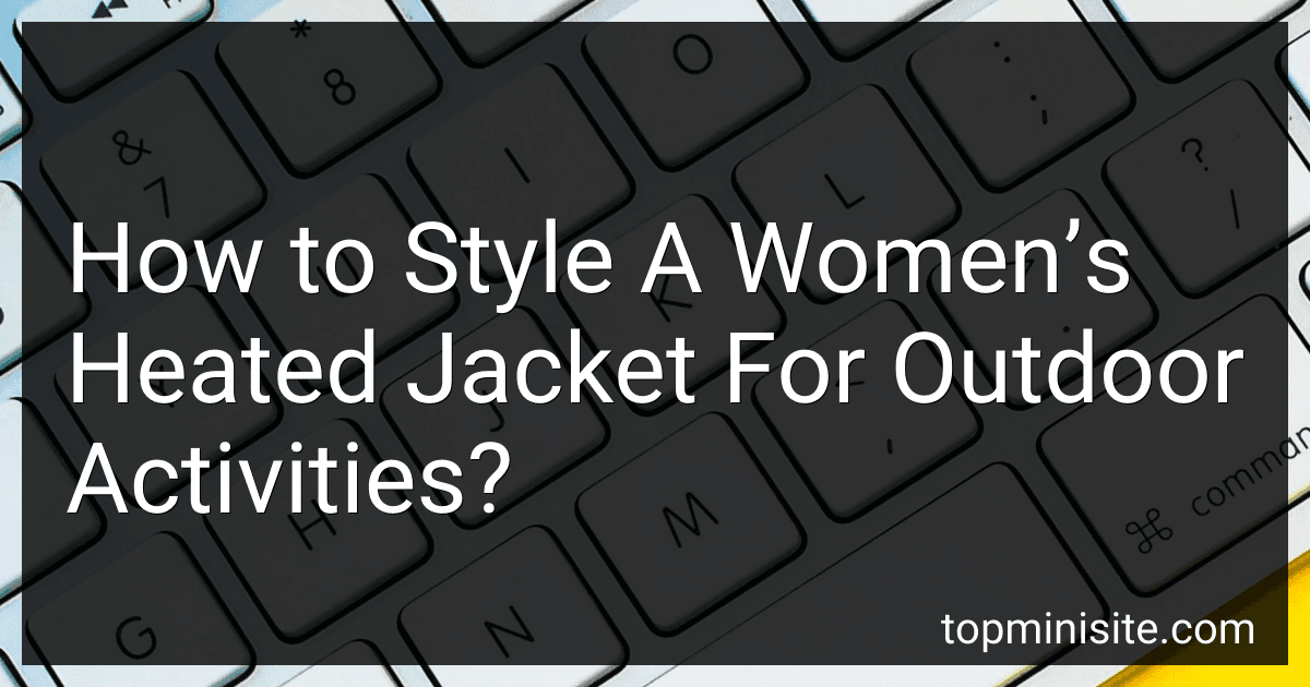 How to Style A Women’s Heated Jacket For Outdoor Activities? preview