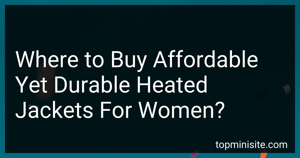 Where to Buy Affordable Yet Durable Heated Jackets For Women? image