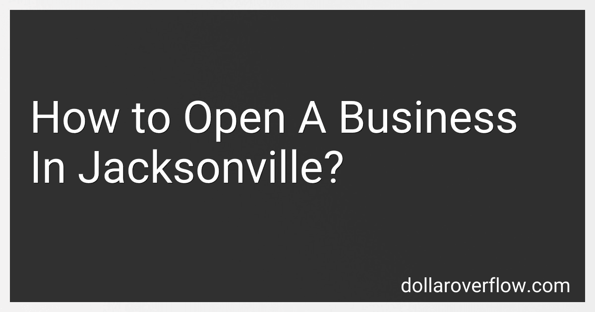How to Open A Business In Jacksonville? preview