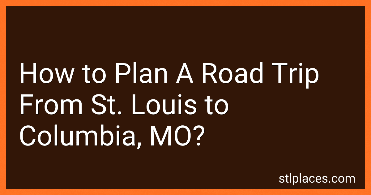 How to Plan A Road Trip From St. Louis to Columbia, MO? image