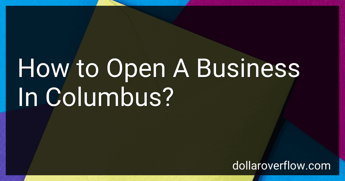 How to Open A Business In Columbus? image