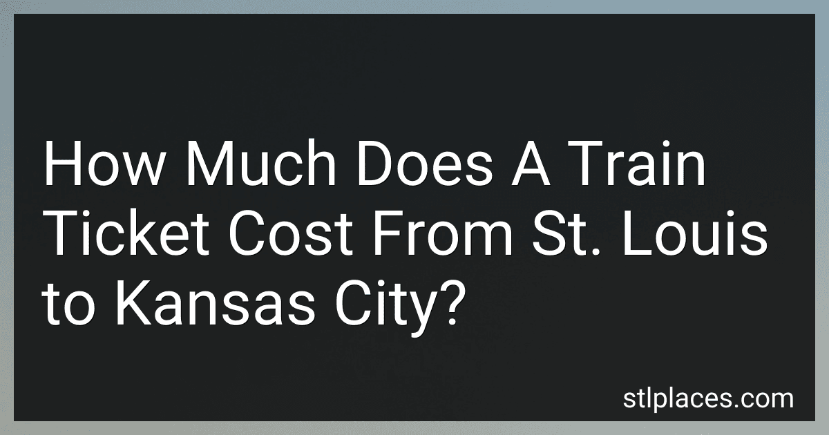 How Much Does A Train Ticket Cost From St. Louis to Kansas City? image