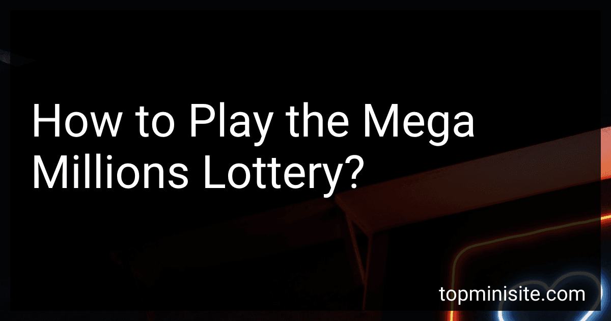 How to Play the Mega Millions Lottery? preview