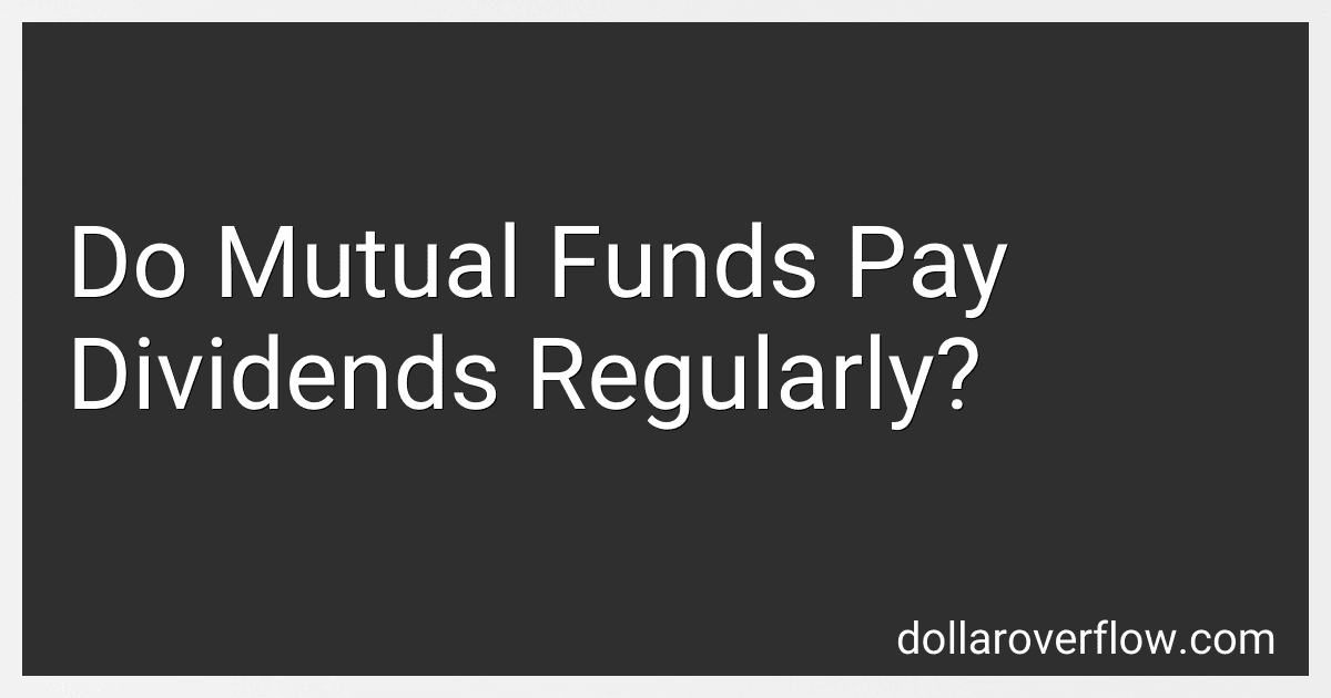 Do Mutual Funds Pay Dividends Regularly? image