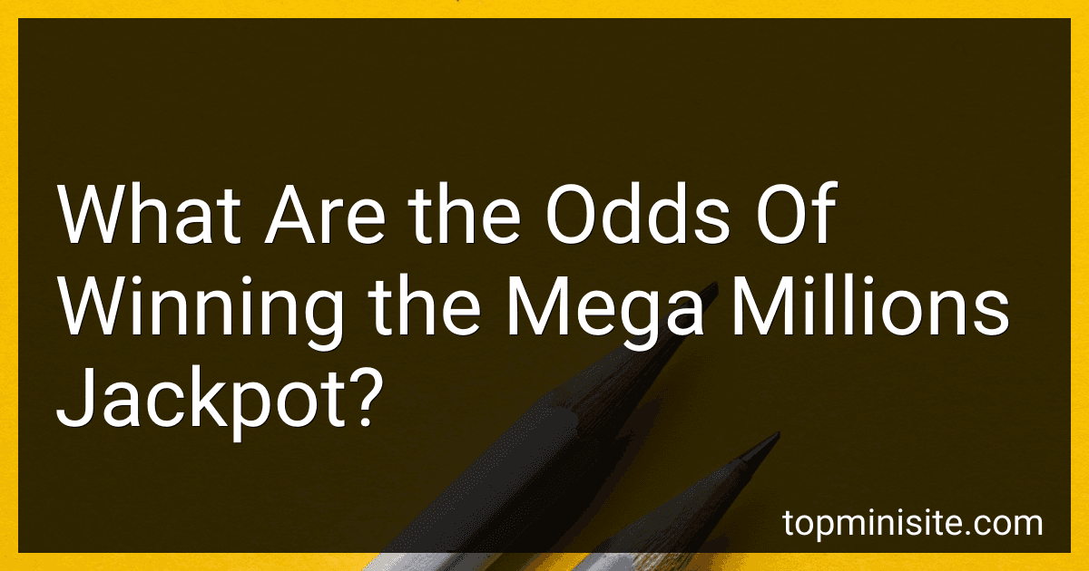 What Are the Odds Of Winning the Mega Millions Jackpot? preview