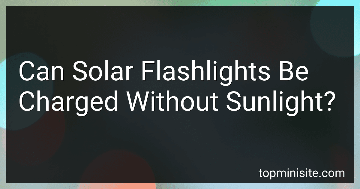 Can Solar Flashlights Be Charged Without Sunlight? preview