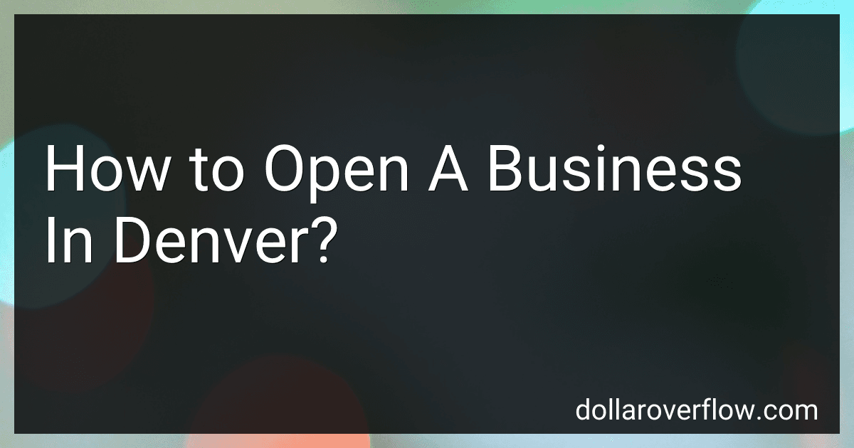 How to Open A Business In Denver? preview