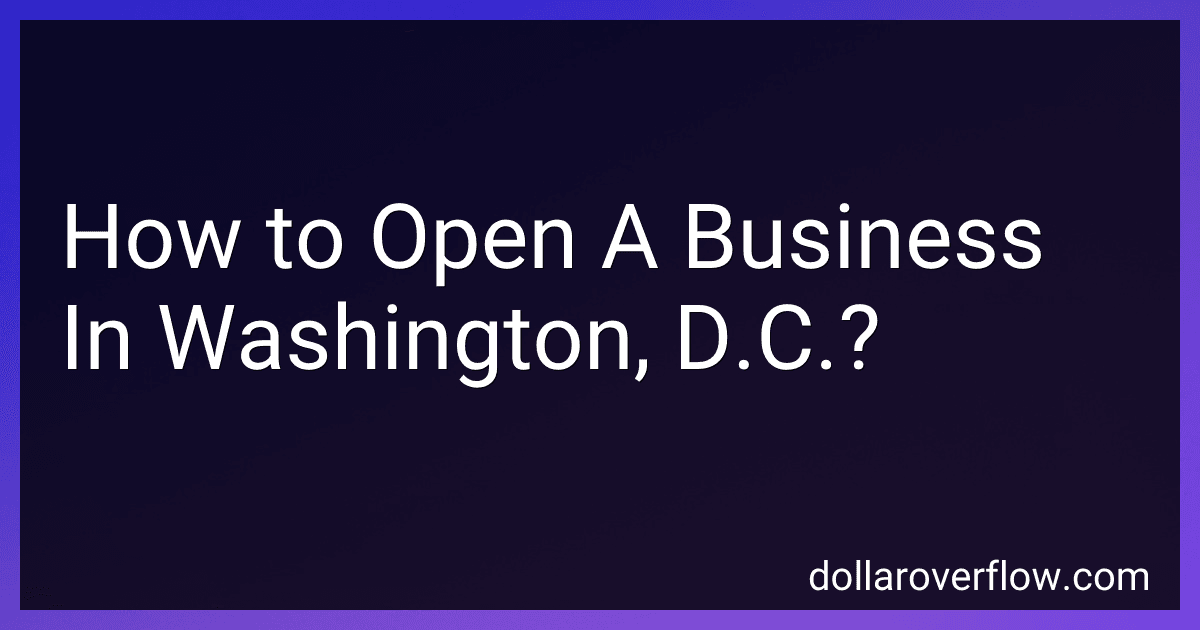 How to Open A Business In Washington, D.C.? preview