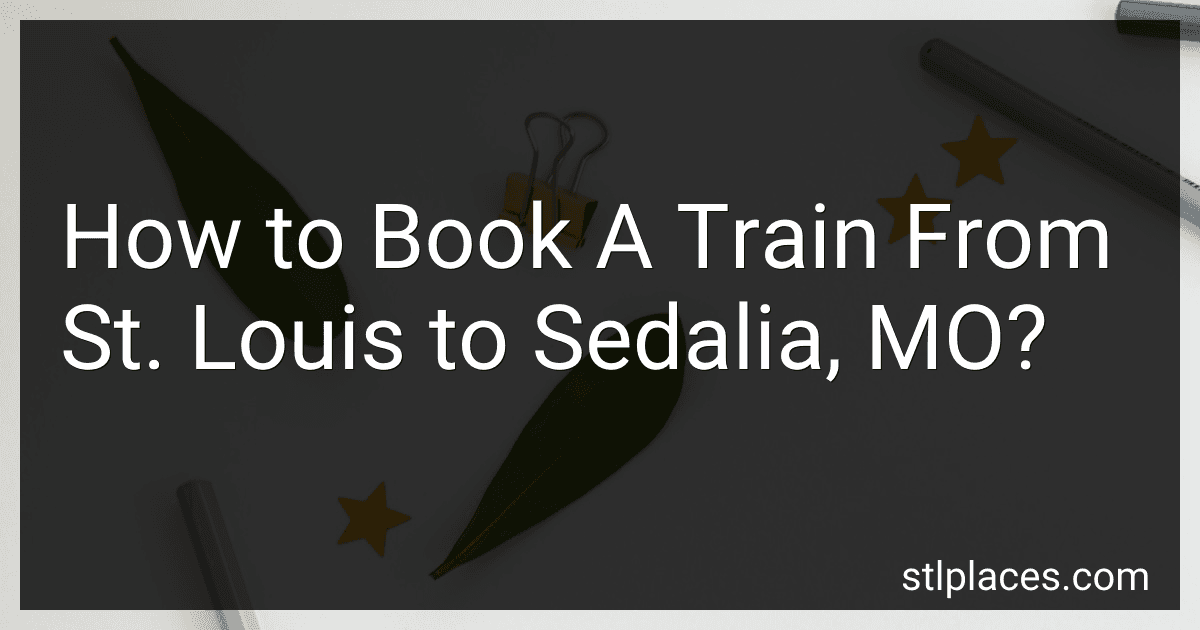 How to Book A Train From St. Louis to Sedalia, MO? preview