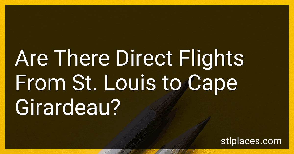 Are There Direct Flights From St. Louis to Cape Girardeau? preview