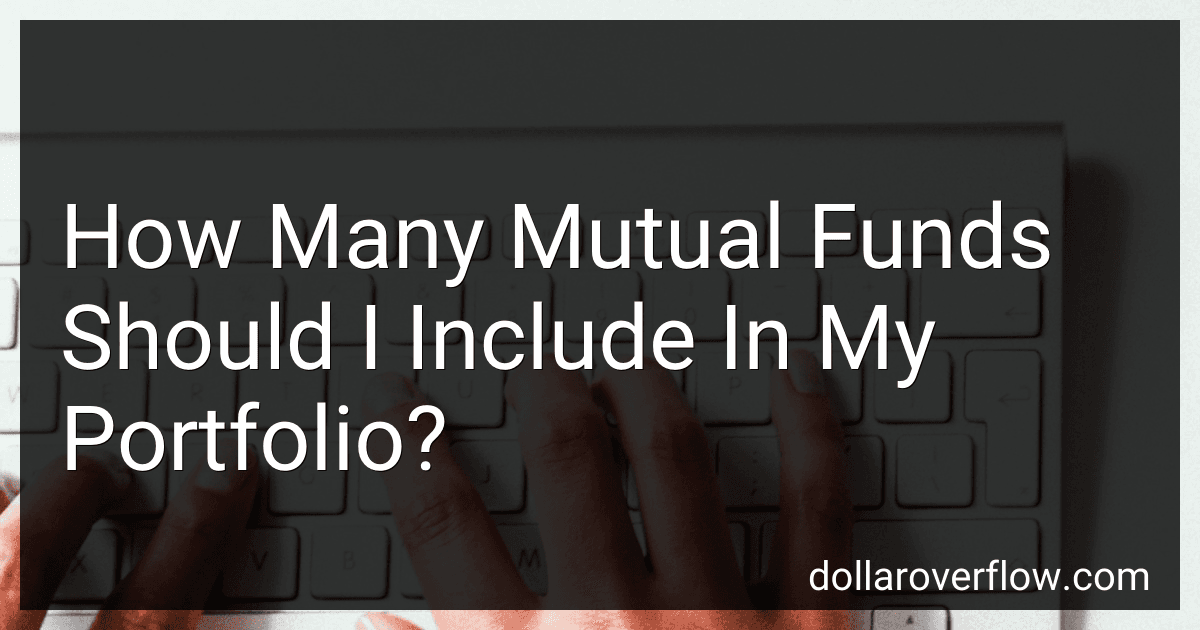 How Many Mutual Funds Should I Include In My Portfolio? image
