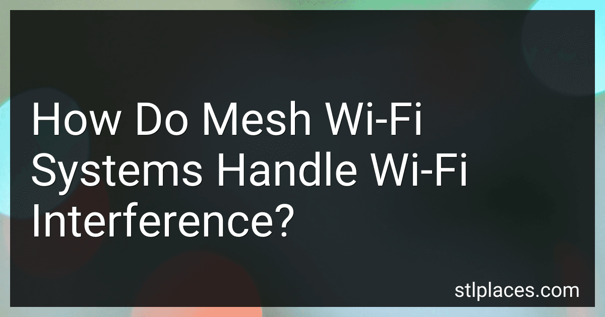 How Do Mesh Wi-Fi Systems Handle Wi-Fi Interference? preview