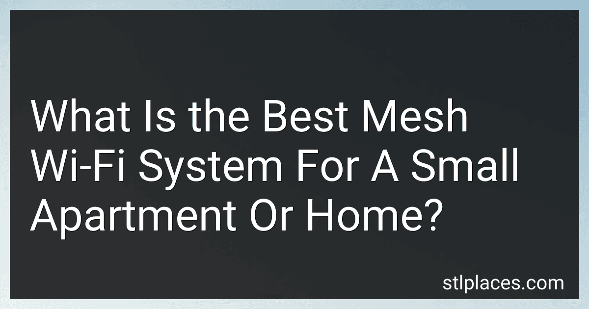What Is the Best Mesh Wi-Fi System For A Small Apartment Or Home? preview