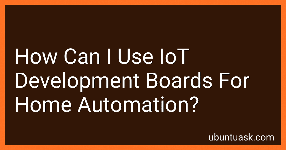 How Can I Use IoT Development Boards For Home Automation? image