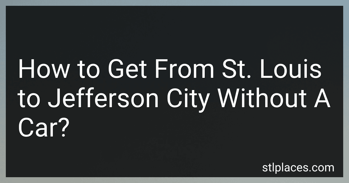 How to Get From St. Louis to Jefferson City Without A Car? preview