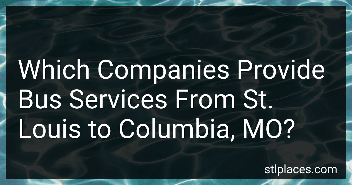 Which Companies Provide Bus Services From St. Louis to Columbia, MO? image