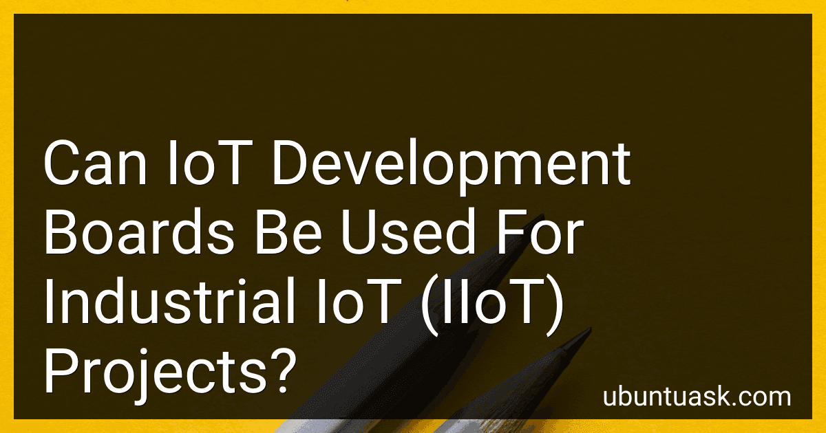 Can IoT Development Boards Be Used For Industrial IoT (IIoT) Projects? preview