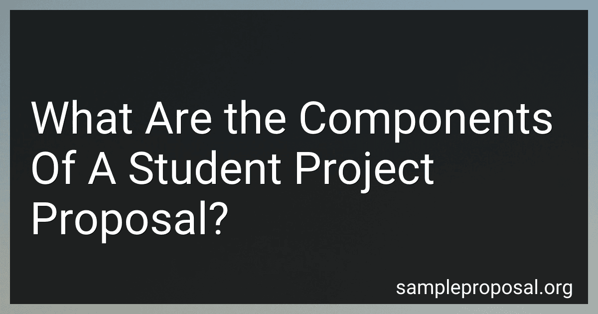 What Are the Components Of A Student Project Proposal? preview