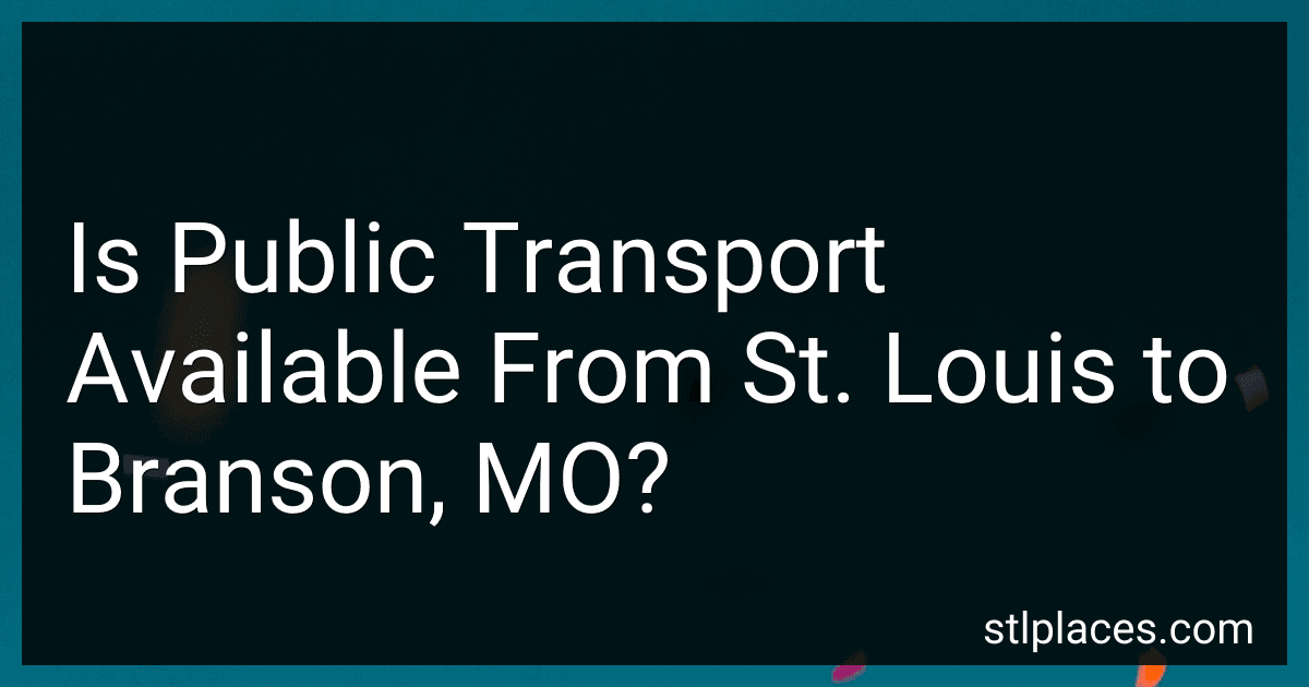 Is Public Transport Available From St. Louis to Branson, MO? preview