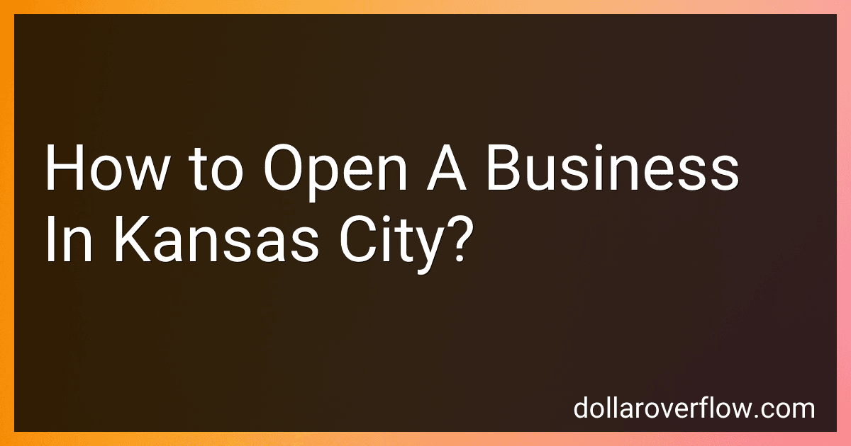 How to Open A Business In Kansas City? preview