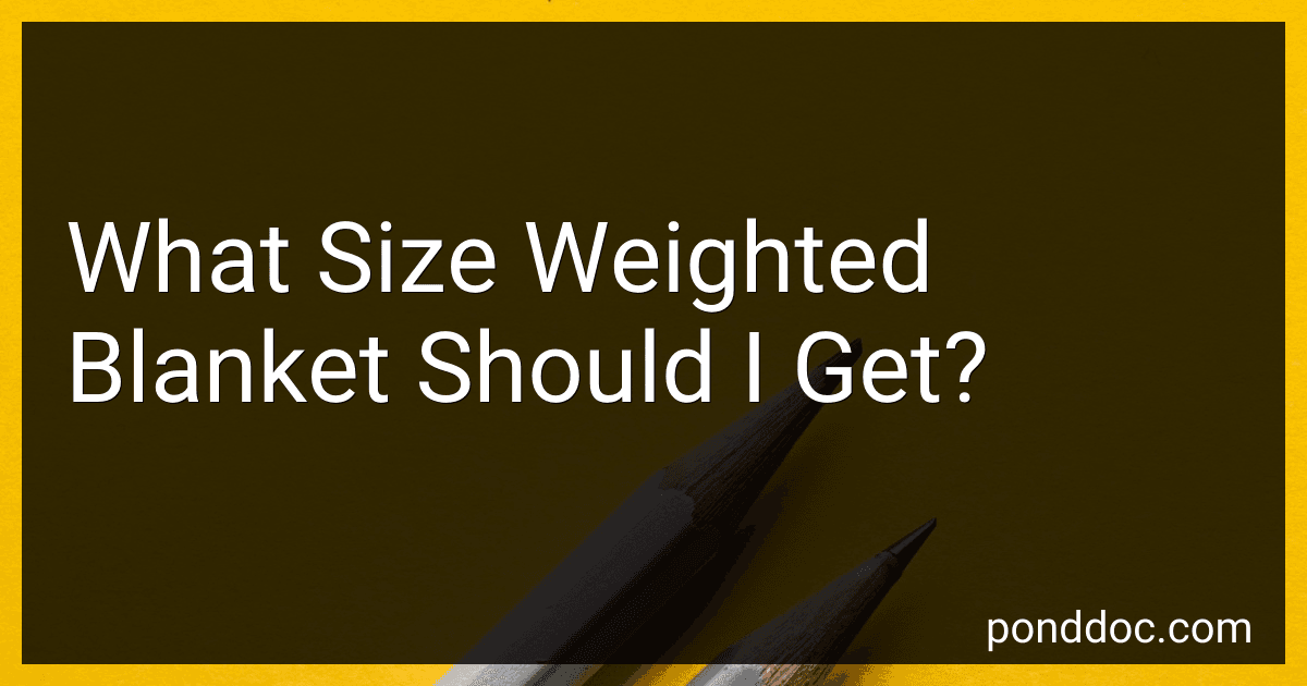 What Size Weighted Blanket Should I Get? preview