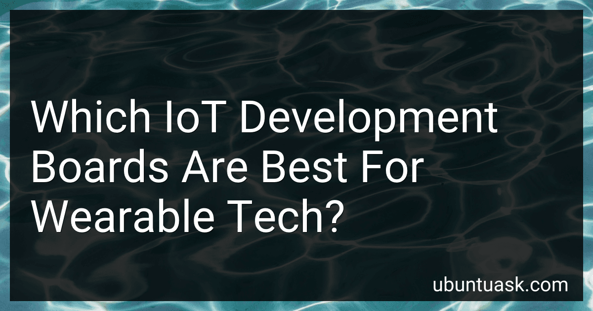 Which IoT Development Boards Are Best For Wearable Tech? preview