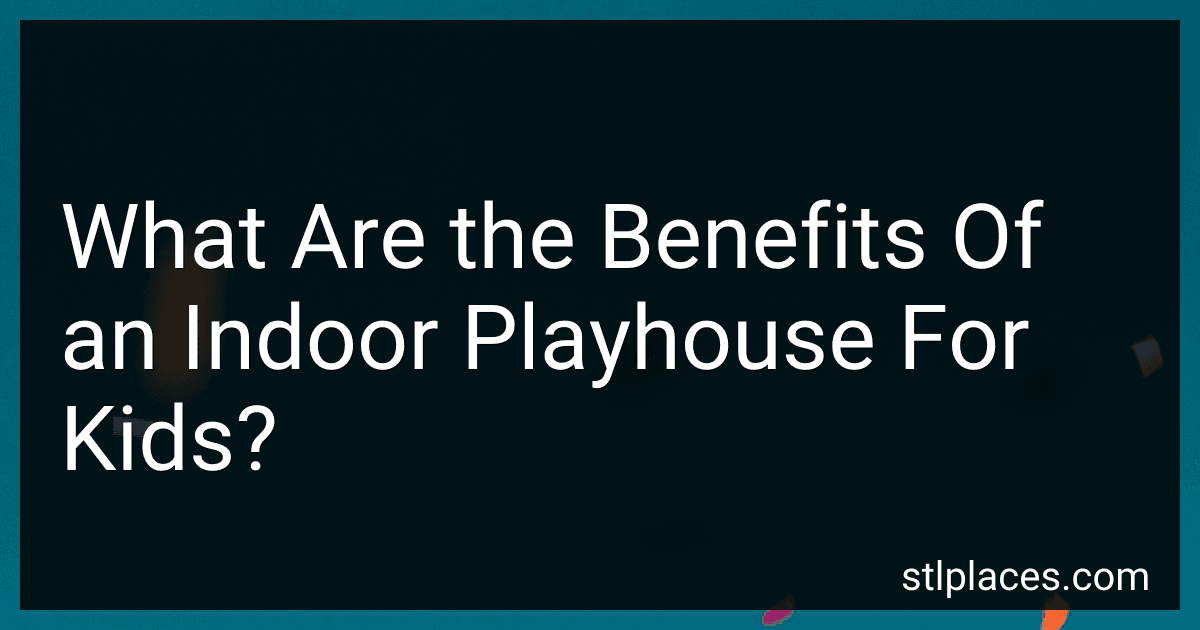 What Are the Benefits Of an Indoor Playhouse For Kids? image