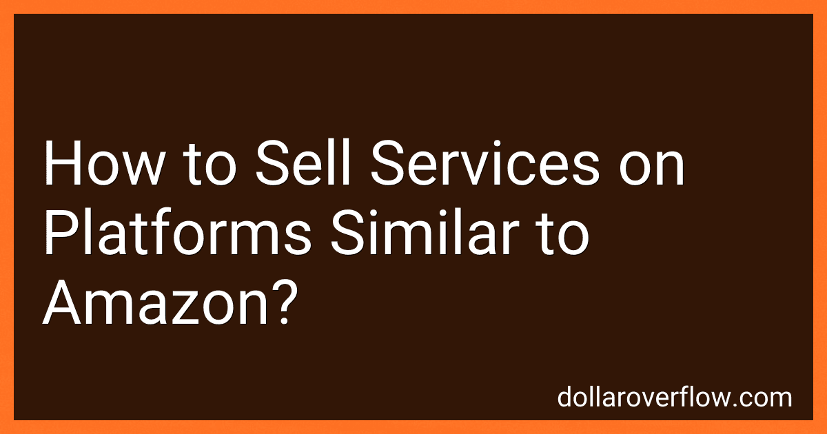 How to Sell Services on Platforms Similar to Amazon? image