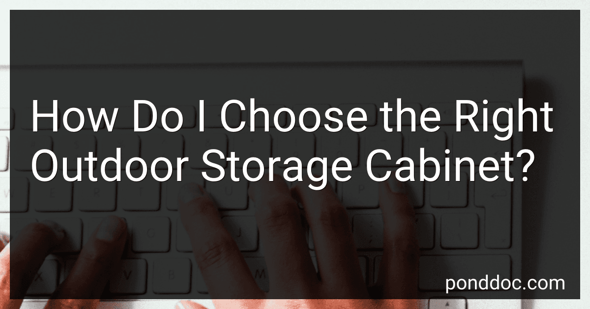How Do I Choose the Right Outdoor Storage Cabinet? preview