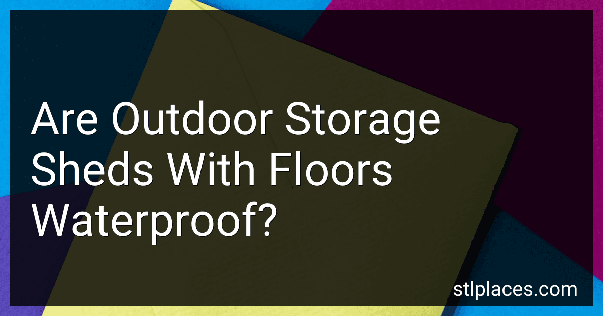 Are Outdoor Storage Sheds With Floors Waterproof? preview