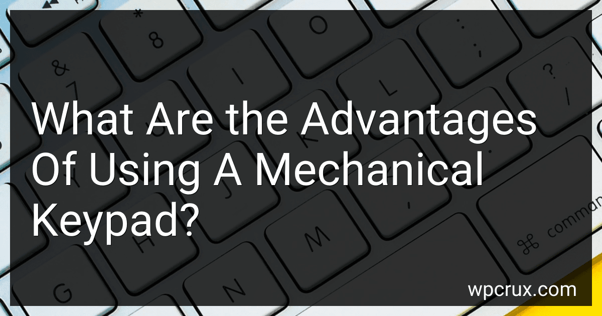What Are the Advantages Of Using A Mechanical Keypad? preview