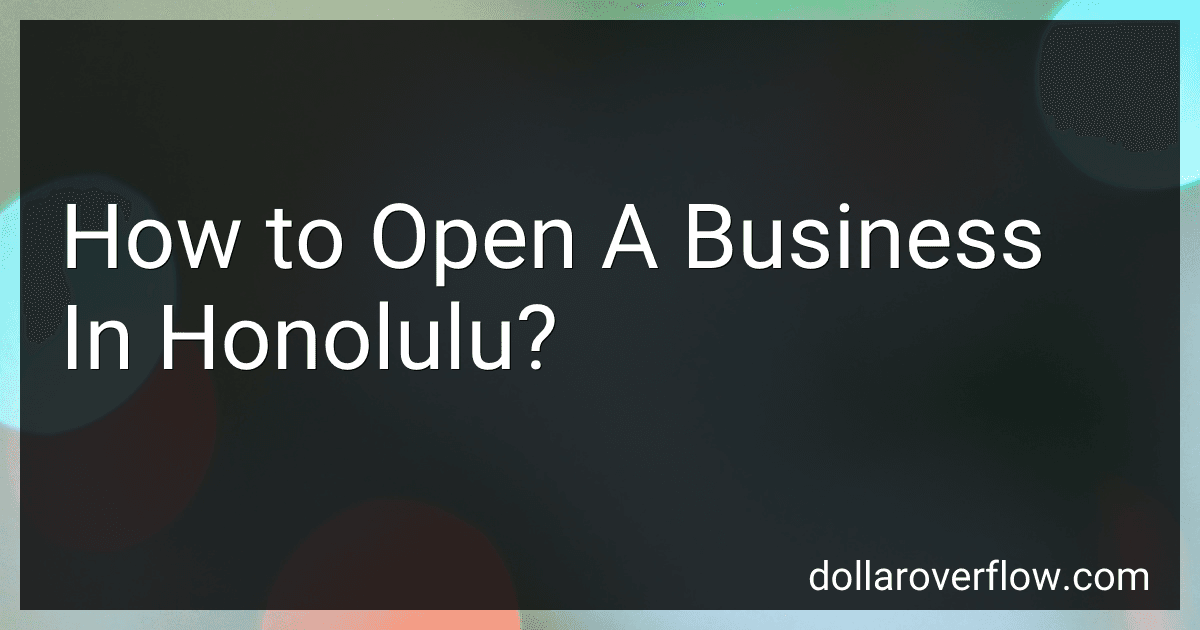 How to Open A Business In Honolulu? preview