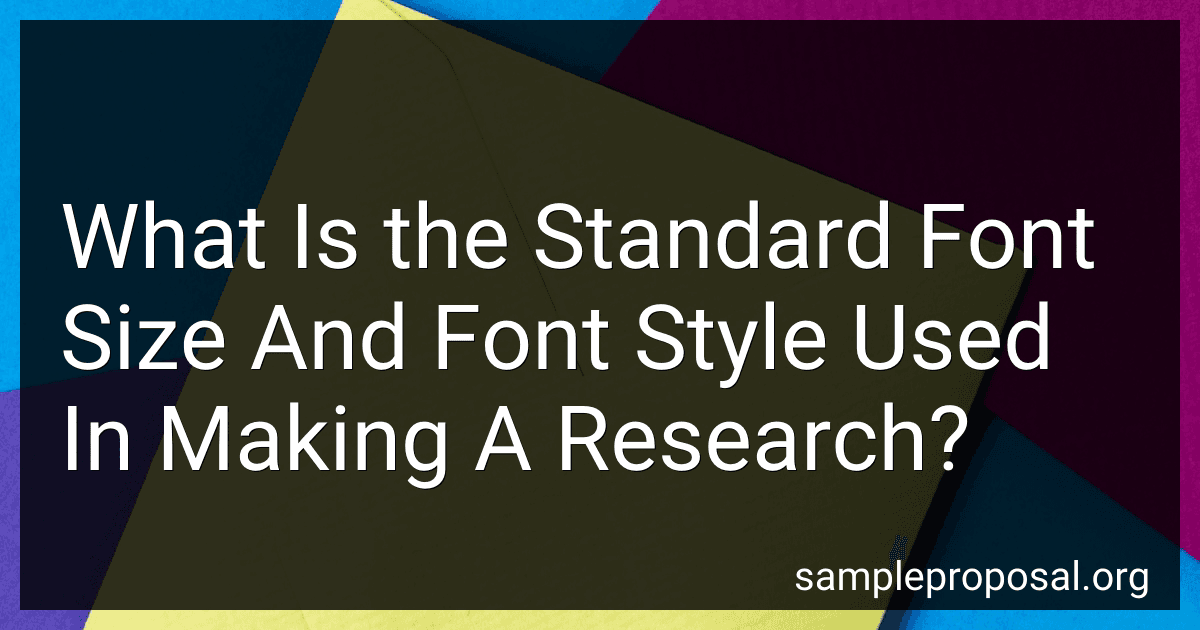 What Is the Standard Font Size And Font Style Used In Making A Research? preview
