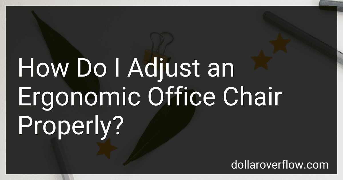 How Do I Adjust an Ergonomic Office Chair Properly? preview
