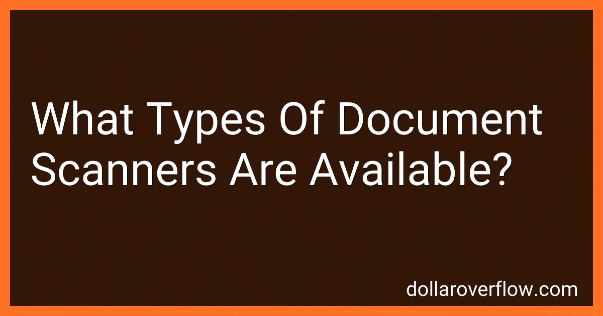 What Types Of Document Scanners Are Available? preview