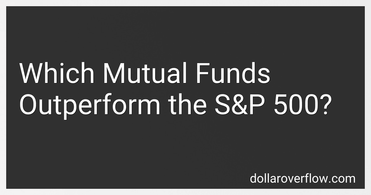 Which Mutual Funds Outperform the S&P 500? image