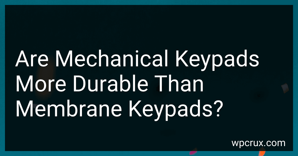 Are Mechanical Keypads More Durable Than Membrane Keypads? preview