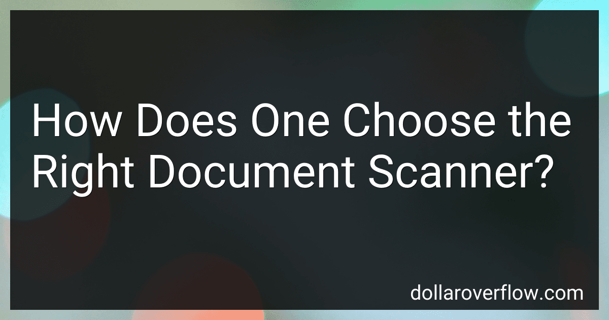 How Does One Choose the Right Document Scanner? preview